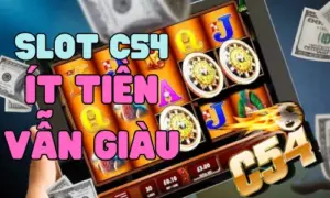 Cách chơi slot c54 với số vốn ít