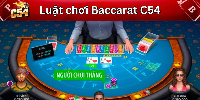 Luật chơi baccarat C54 chi tiết nhất