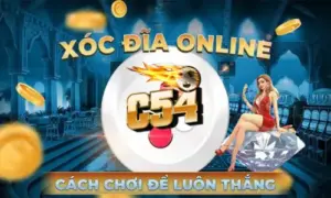 Xóc đĩa C54 - cách chơi luôn thắng